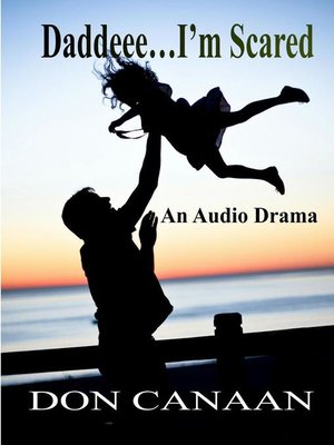 cover image of Daddeee...I'm Scared